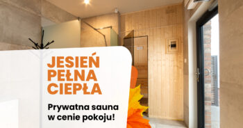 Jesień pełna ciepła – prywatna sauna w cenie pokoju!